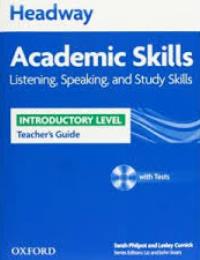 Headway Academic Skills Introductory Level Listening, Speaking, Study Skills Teachers Guide 